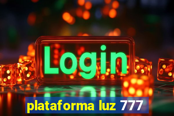 plataforma luz 777